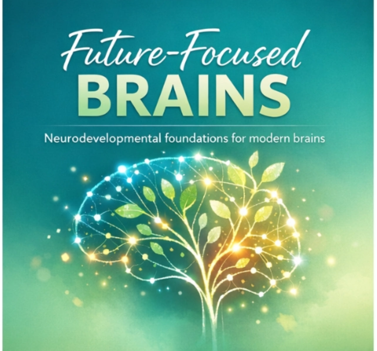 Future Focused Brains, a Nervous System awareness course for change